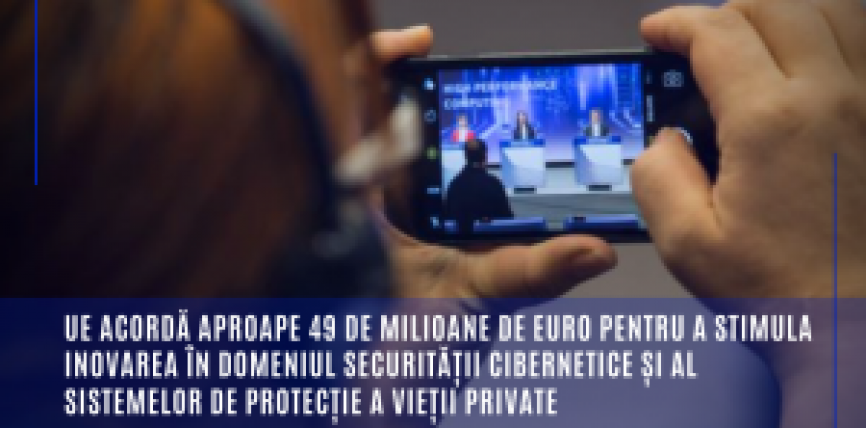 UE acordă aproape 49 de milioane de euro pentru a stimula inovarea în domeniul securității cibernetice și al sistemelor de protecție a vieții private