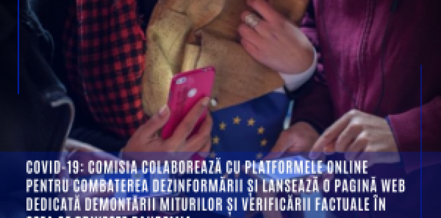 COVID-19: Comisia colaborează cu platformele online pentru combaterea dezinformării și lansează o pagină web dedicată demontării miturilor și verificării factuale în ceea ce privește pandemia