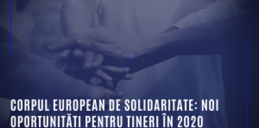 Corpul european de solidaritate: noi oportunități pentru tineri în 2020