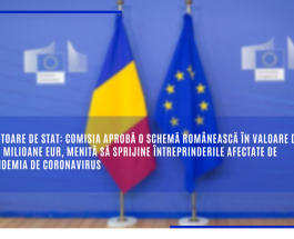 Ajutoare de stat: Comisia aprobă o schemă românească în valoare de 358 milioane EUR, menită să sprijine întreprinderile afectate de pandemia de coronavirus