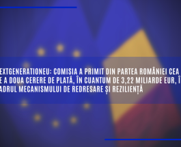 NextGenerationEU: Comisia a primit din partea României cea de a doua cerere de plată, în cuantum de 3,22 miliarde EUR, în cadrul Mecanismului de redresare și reziliență