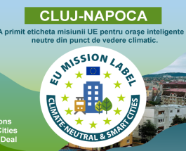 Cluj-Napoca a primit eticheta misiunii UE pentru planul său de a deveni neutru din punct de vedere climatic cel târziu în 2030