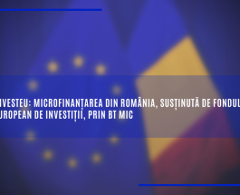 InvestEU: Microfinanțarea din România, susținută de Fondul European de Investiții, prin BT Mic