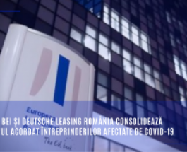 Grupul BEI și Deutsche Leasing România consolidează sprijinul acordat întreprinderilor afectate de COVID-19