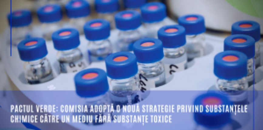 Pactul verde: Comisia adoptă o nouă strategie privind substanțele chimice către un mediu fără substanțe toxice