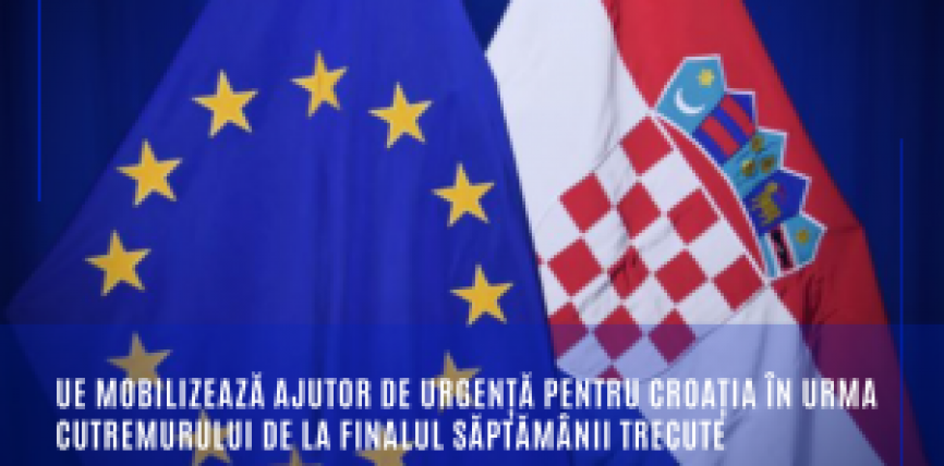 UE mobilizează ajutor de urgență pentru Croația în urma cutremurului de la finalul săptămânii trecute