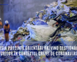 Comisia prezintă orientări privind gestionarea deșeurilor în contextul crizei de coronavirus