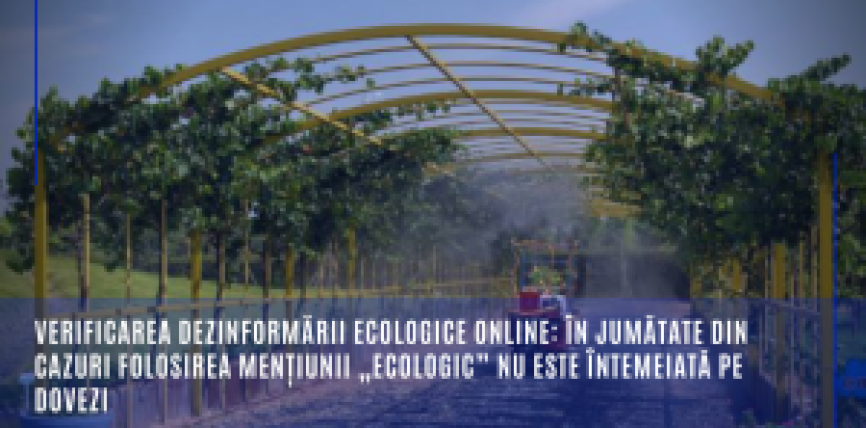 Verificarea dezinformării ecologice online: în jumătate din cazuri folosirea mențiunii „ecologic” nu este întemeiată pe dovezi