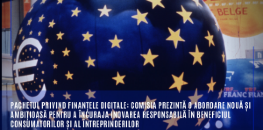 Pachetul privind finanțele digitale: Comisia prezintă o abordare nouă și ambițioasă pentru a încuraja inovarea responsabilă în beneficiul consumatorilor și al întreprinderilor