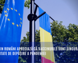 65% din români apreciază că vaccinurile sunt singura modalitate de depășire a pandemiei