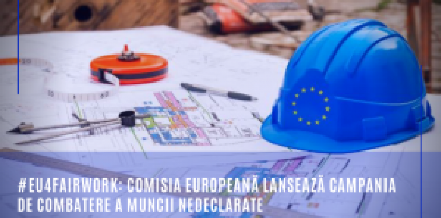 #EU4FairWork: Comisia Europeană lansează campania de combatere a muncii nedeclarate