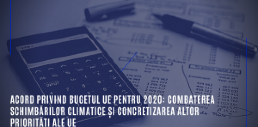 Acord privind bugetul UE pentru 2020: combaterea schimbărilor climatice și concretizarea altor priorități ale UE