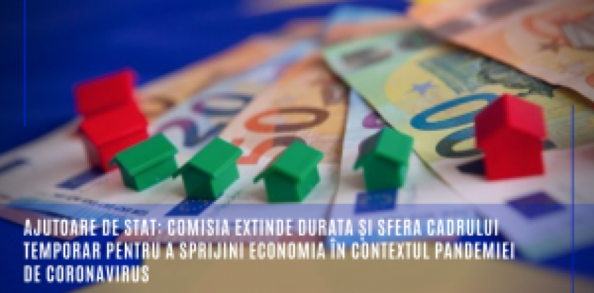 Ajutoare de stat: Comisia extinde durata și sfera cadrului temporar pentru a sprijini economia în contextul pandemiei de coronavirus