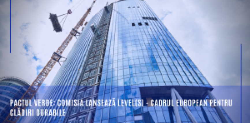 Pactul verde: Comisia lansează Level(s) – cadrul european pentru clădiri durabile
