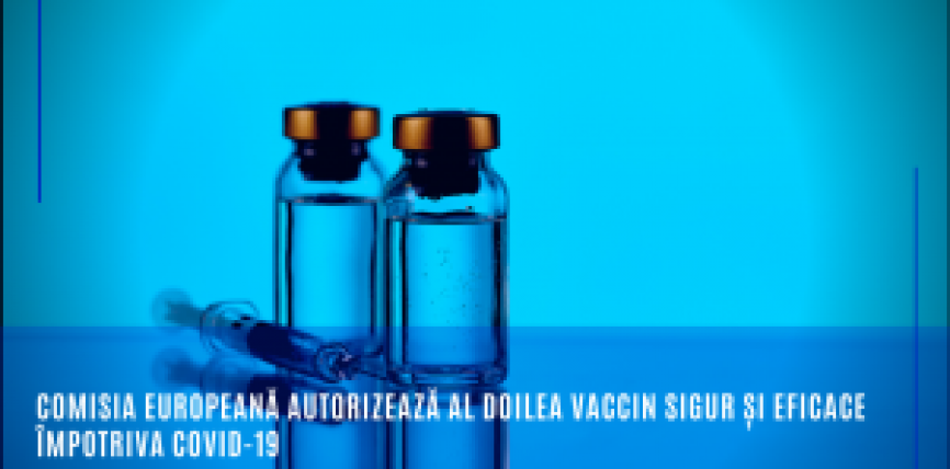 Comisia Europeană autorizează al doilea vaccin sigur și eficace împotriva COVID-19
