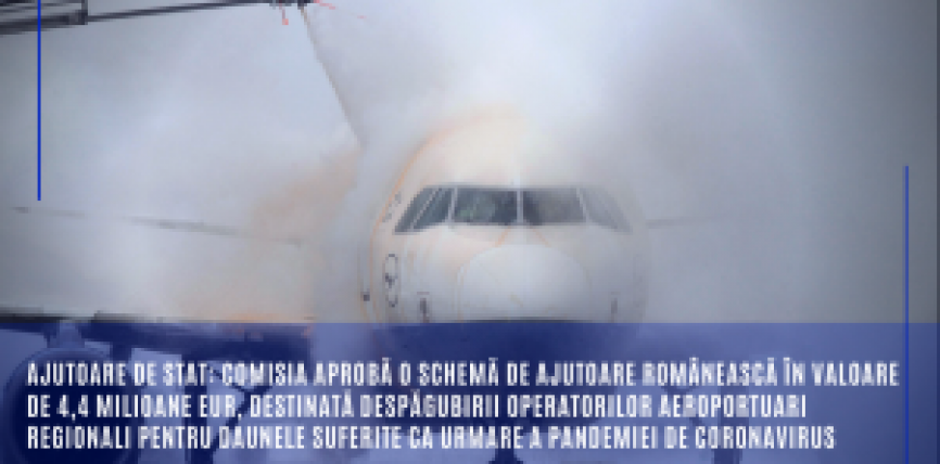 Ajutoare de stat: Comisia aprobă o schemă de ajutoare românească în valoare de 4,4 milioane EUR, destinată despăgubirii operatorilor aeroportuari regionali pentru daunele suferite ca urmare a pandemiei de coronavirus