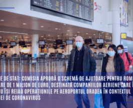 Ajutoare de stat: Comisia aprobă o schemă de ajutoare pentru România, în valoare de 1 milion de euro, destinată companiilor aeriene care își încep sau își reiau operațiunile pe aeroportul Oradea în contextul pandemiei de coronavirus