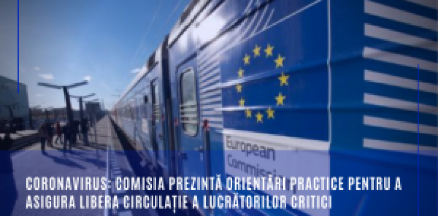 Coronavirus: Comisia prezintă orientări practice pentru a asigura libera circulație a lucrătorilor critici