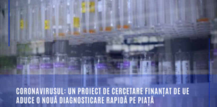 Coronavirusul: un proiect de cercetare finanțat de UE aduce o nouă diagnosticare rapidă pe piață