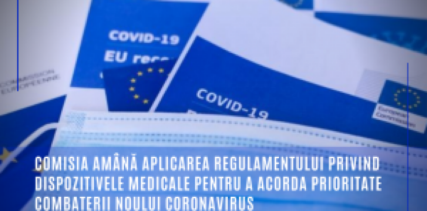 Comisia amână aplicarea Regulamentului privind dispozitivele medicale pentru a acorda prioritate combaterii noului coronavirus