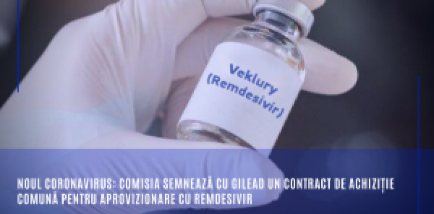 Noul coronavirus: Comisia semnează cu Gilead un contract de achiziție comună pentru aprovizionare cu remdesivir