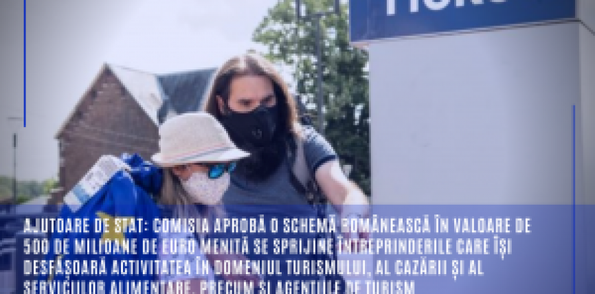 Ajutoare de stat: Comisia aprobă o schemă românească în valoare de 500 de milioane de euro menită se sprijine întreprinderile care își desfășoară activitatea în domeniul turismului, al cazării și al serviciilor alimentare, precum și agențiile de turism