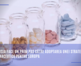 Comisia face un prim pas către adoptarea unei Strategii farmaceutice pentru Europa