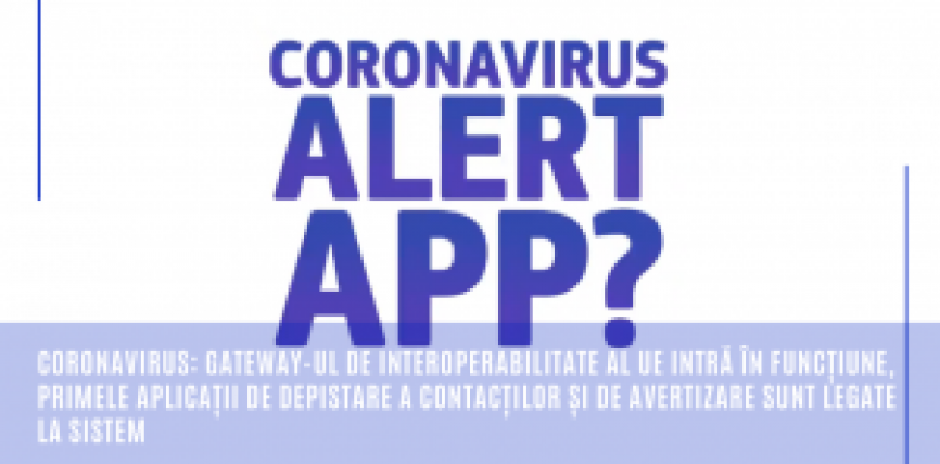 Coronavirus: gateway-ul de interoperabilitate al UE intră în funcțiune, primele aplicații de depistare a contacților și de avertizare sunt legate la sistem