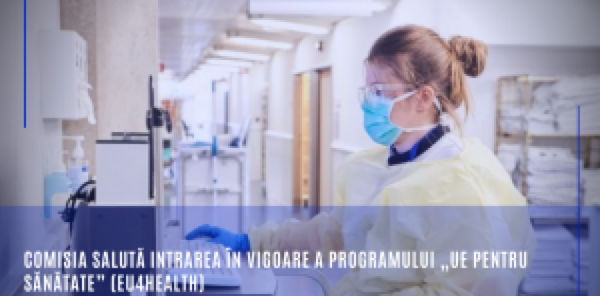 Comisia salută intrarea în vigoare a programului „UE pentru sănătate” (EU4Health)