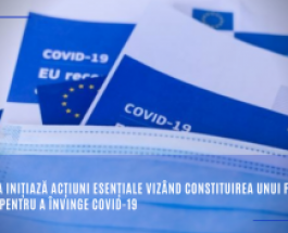 Comisia inițiază acțiuni esențiale vizând constituirea unui front comun pentru a învinge COVID-19