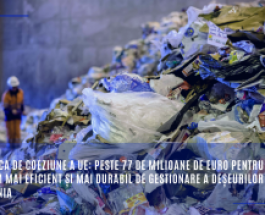 Politica de coeziune a UE: peste 77 de milioane de euro pentru un sistem mai eficient și mai durabil de gestionare a deșeurilor în România